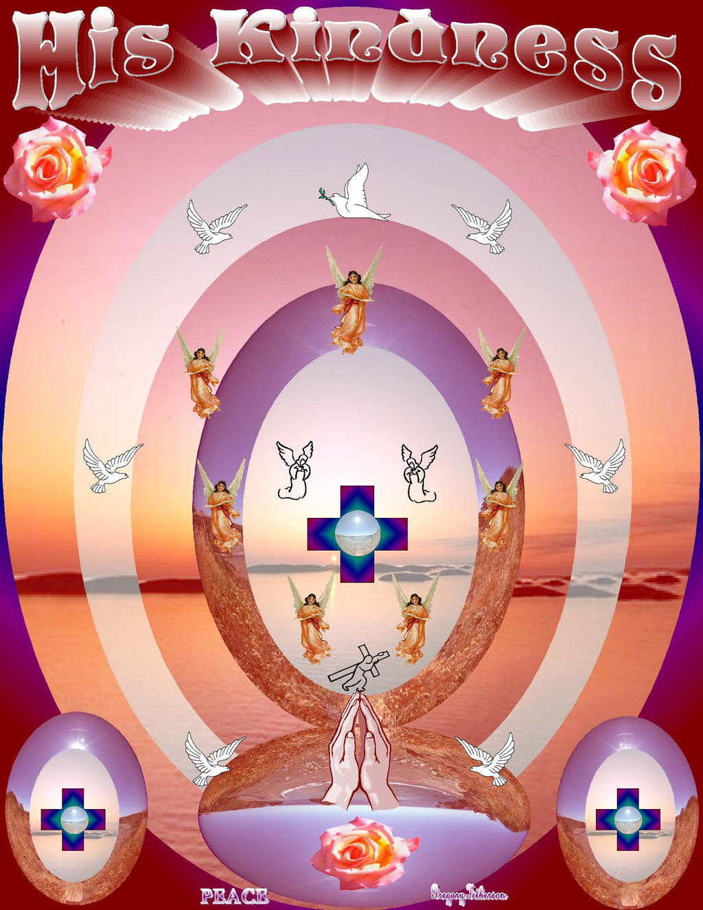 His Kindness inspirational art print featuring praying hands in a glowing arch, roses, angels, doves, and the cross of Christ