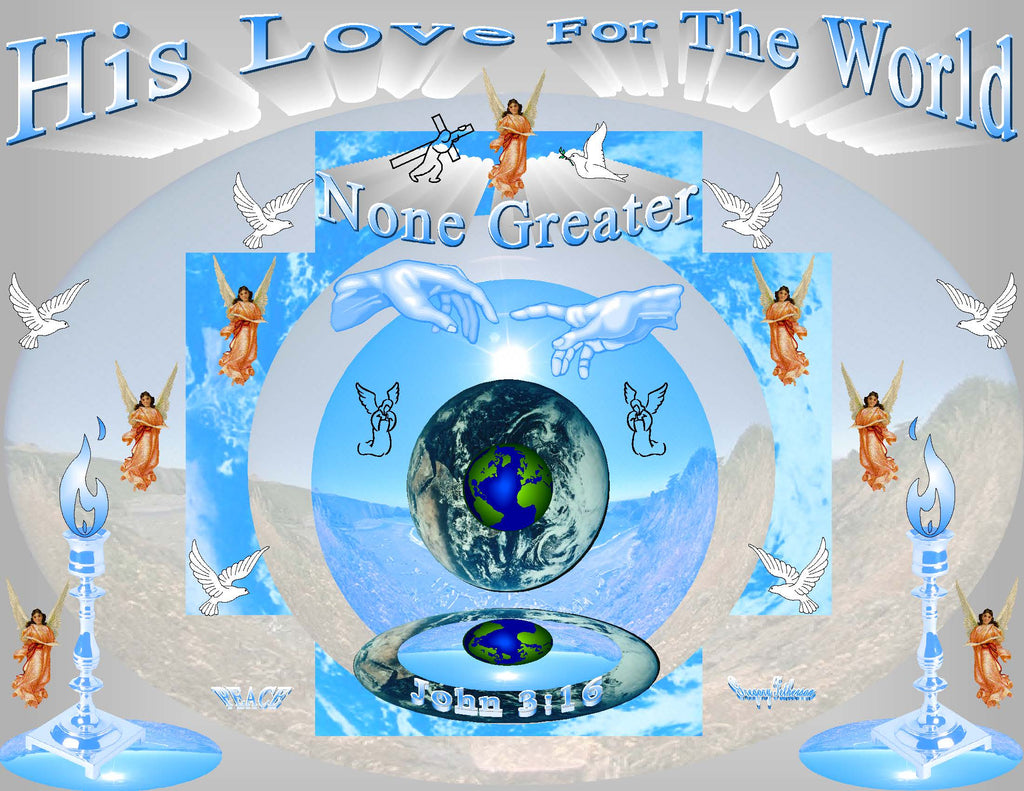 His Love For The World None Greater Blue Edition art print featuring the touch of creation, the earth, Jesus, angels, doves, and blue candlesticks